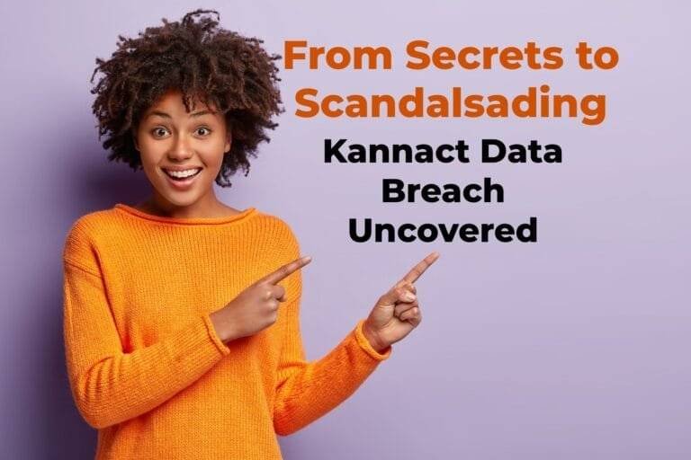 From Secrets to Scandals: The Kannact Data Breach Uncovered