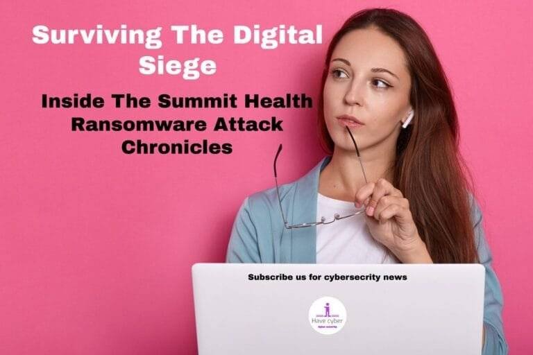 Surviving the Digital Siege: Inside the Summit Health Ransomware Attack Chronicles