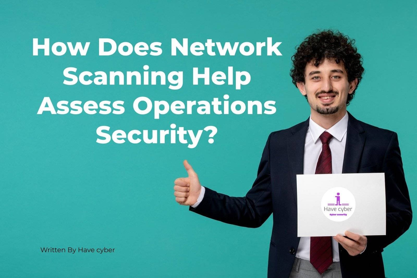 how does network scanning help assess operations security