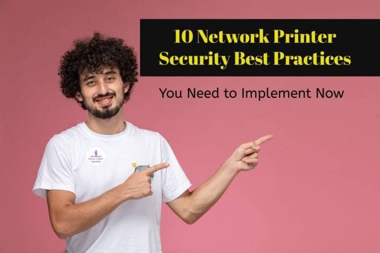 network printer security best practices