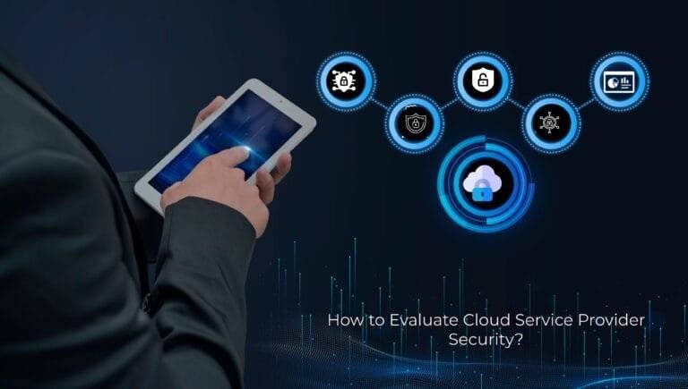 How to Evaluate Cloud Service Provider Security?